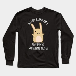 No Bunny Nose Funny Rabbit Puns Long Sleeve T-Shirt